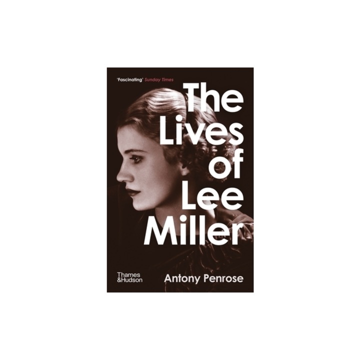 The Lives of Lee Miller, Antony Penrose