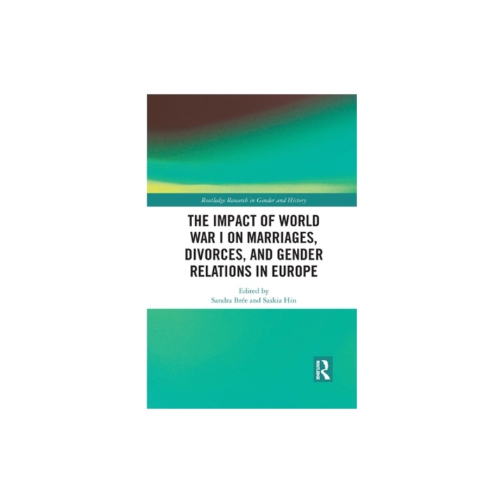 The Impact of World War I on Marriages, Divorces, and Gender Relations in Europe, Br