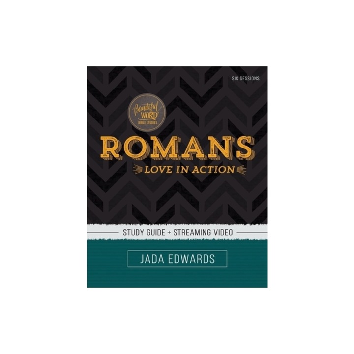 Romans Study Guide: Love in Action, Jada Edwards