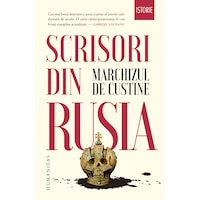 Scrisori din Rusia.Rusia in 1839, Marchizul de Custine
