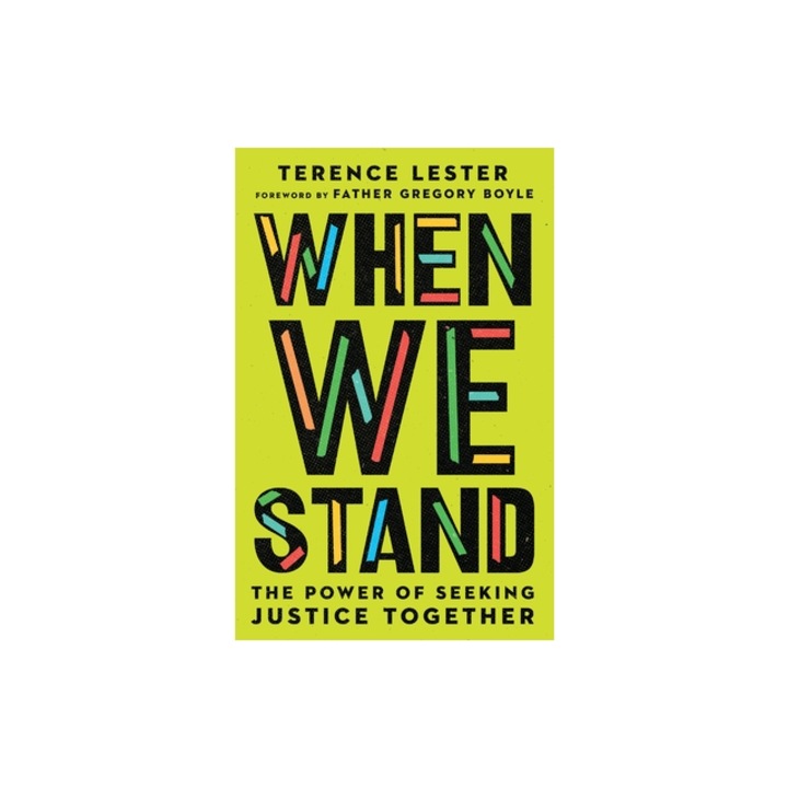When We Stand The Power of Seeking Justice Together, Terence Lester