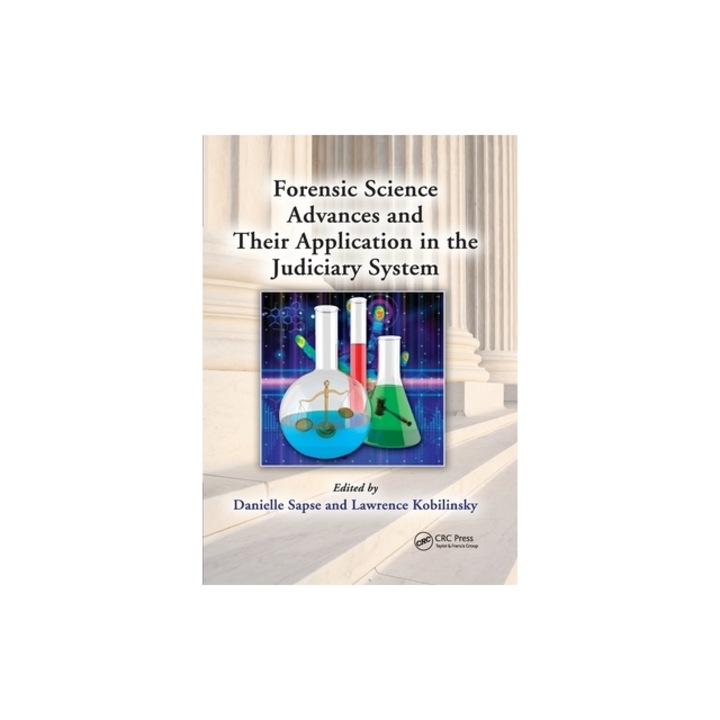 Forensic Science Advances and Their Application in the Judiciary System, Danielle Sapse
