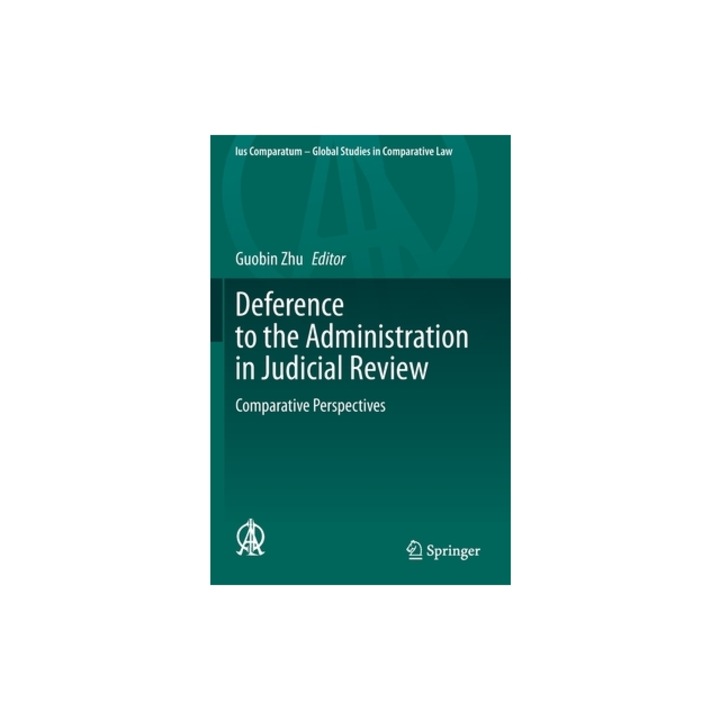 Deference to the Administration in Judicial Review Comparative Perspectives, Guobin Zhu