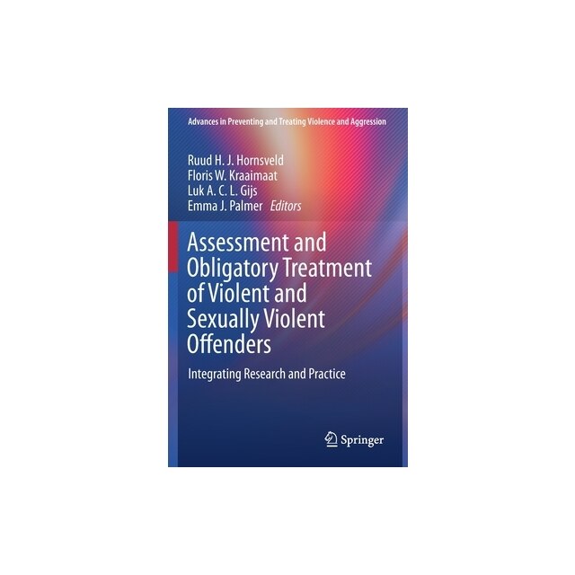 Assessment and Obligatory Treatment of Violent and Sexually Violent ...