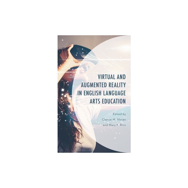 Virtual and Augmented Reality in English Language Arts Education