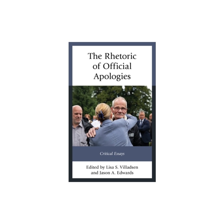 The Rhetoric of Official Apologies Critical Essays, Lisa S. Villadsen