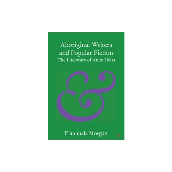 Aboriginal Writers and Popular Fiction, Fiannuala Morgan
