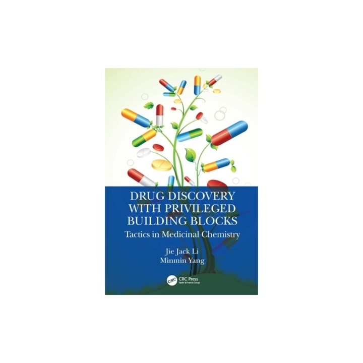 Drug Discovery with Privileged Building Blocks Tactics in Medicinal Chemistry, Jie Jack Li