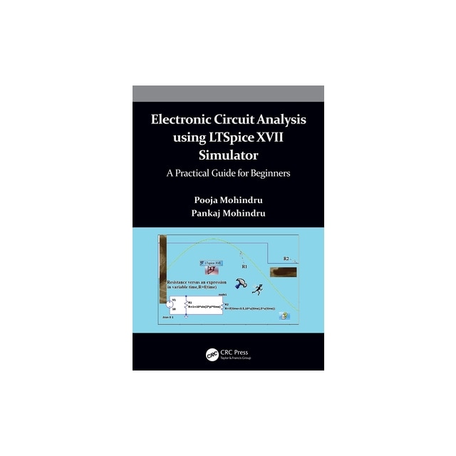 Electronic Circuit Analysis Using Ltspice XVII Simulator A Practical