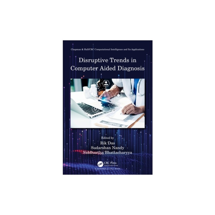 Disruptive Trends in Computer Aided Diagnosis, Rik Das