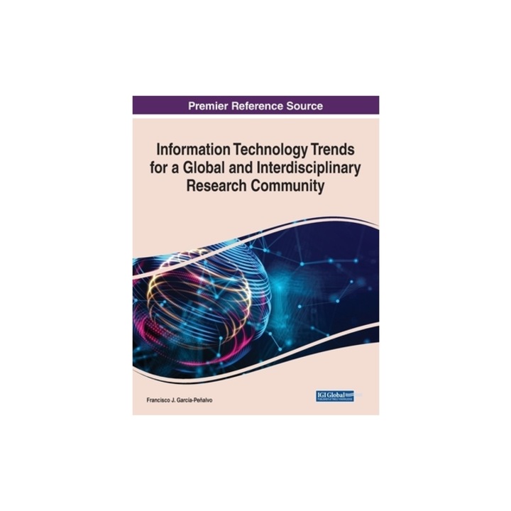 Information Technology Trends for a Global and Interdisciplinary Research Community, Garc