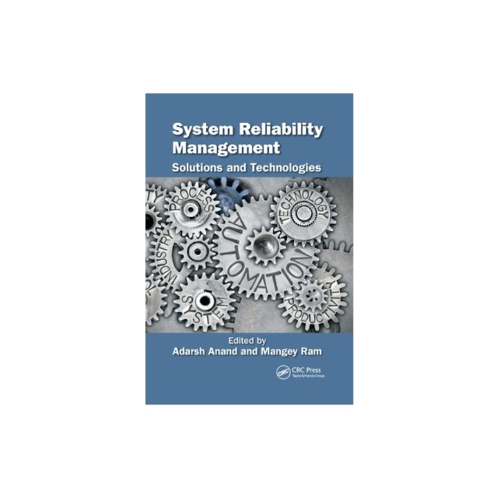 System Reliability Management Solutions and Technologies, Adarsh Anand