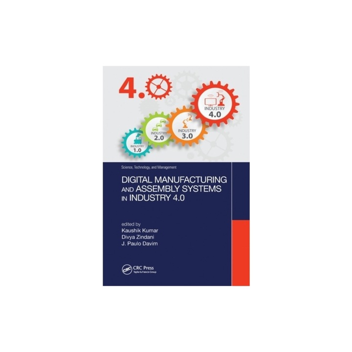 Digital Manufacturing and Assembly Systems in Industry 4.0, Kaushik Kumar