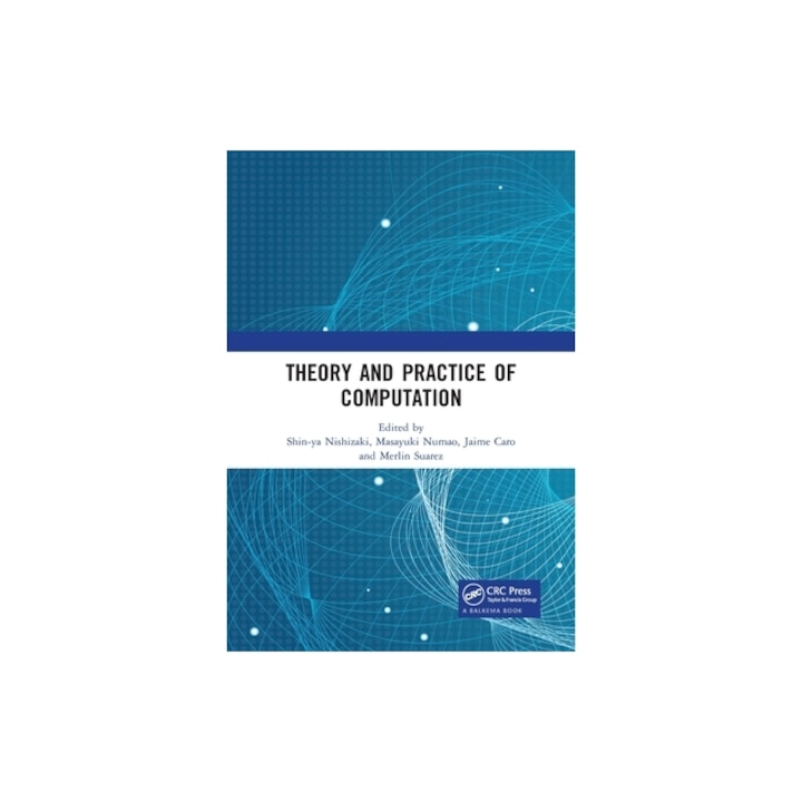Theory and Practice of Computation Proceedings of the Workshop on Computation Theory and Practice (Wctp 2018), September 17-18, 2018, Manila, the Ph, Shin-Ya Nishizaki