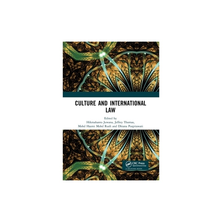 Culture and International Law Proceedings of the International Conference of the Centre for International Law Studies (Cils 2018), October 2-3, 2018, Hikmahanto Juwana