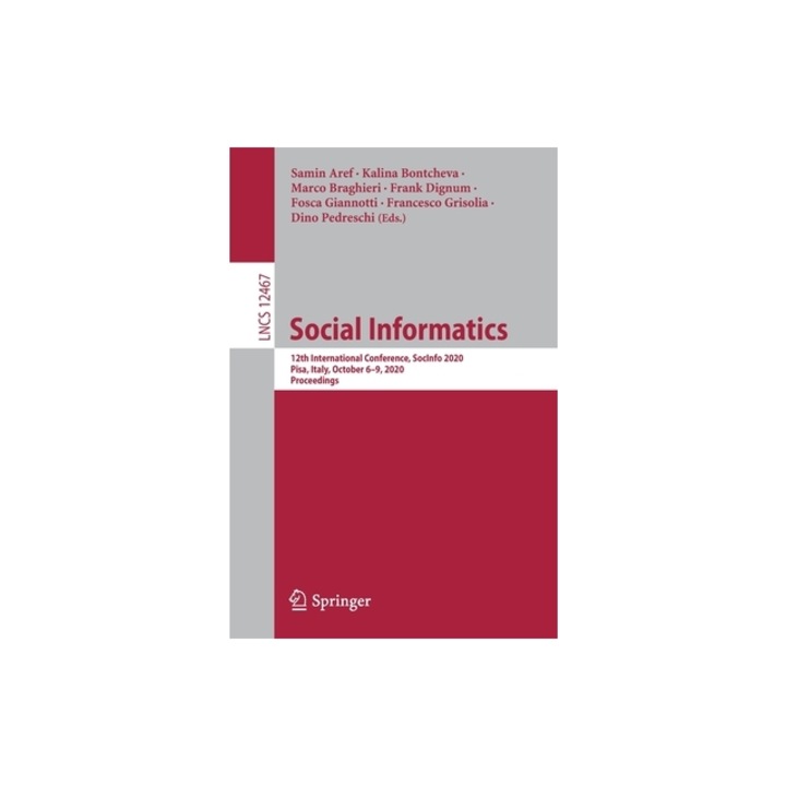Social Informatics 12th International Conference, Socinfo 2020, Pisa, Italy, October 6-9, 2020, Proceedings, Samin Aref