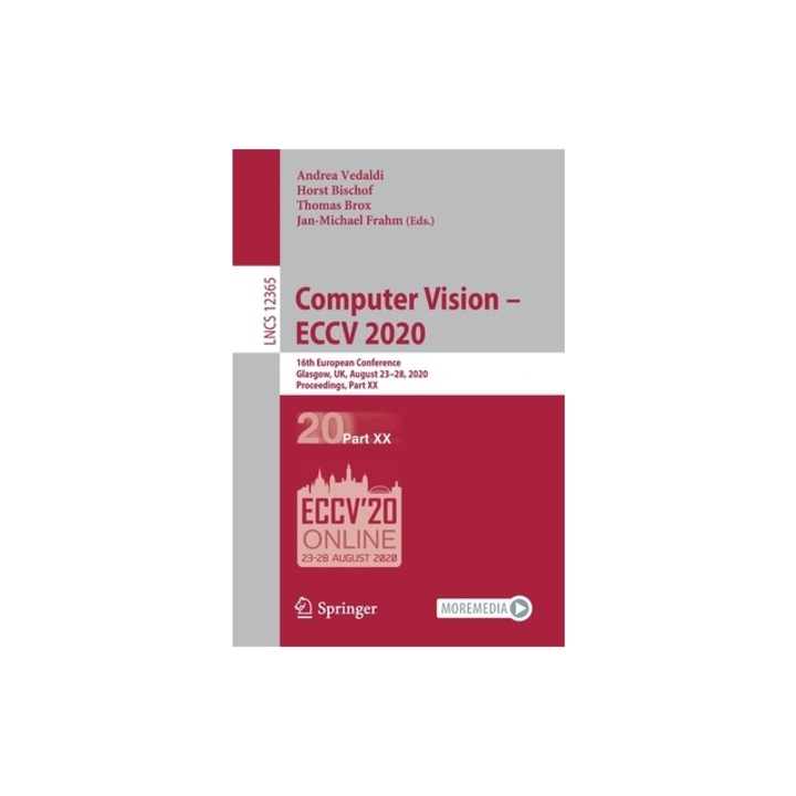 Computer Vision - Eccv 2020 16th European Conference, Glasgow, Uk, August 23-28, 2020, Proceedings, Part XX, Andrea Vedaldi