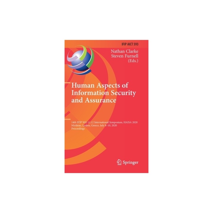 Human Aspects of Information Security and Assurance 14th Ifip Wg 11.12 International Symposium, Haisa 2020, Mytilene, Lesbos, Greece, July 8-10, 2020, Nathan Clarke