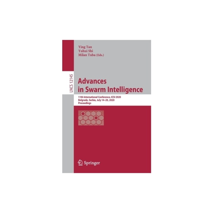 Advances in Swarm Intelligence 11th International Conference, Icsi 2020, Belgrade, Serbia, July 14-20, 2020, Proceedings, Ying Tan