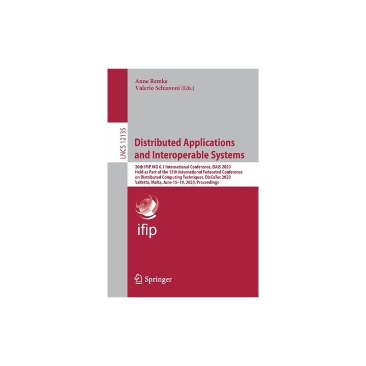 Distributed Applications and Interoperable Systems 20th Ifip Wg 6.1 International Conference, Dais 2020, Held as Part of the 15th International Feder, Anne Remke
