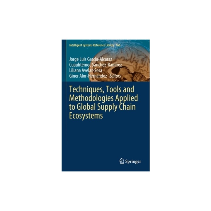 Techniques, Tools and Methodologies Applied to Global Supply Chain Ecosystems, Garc