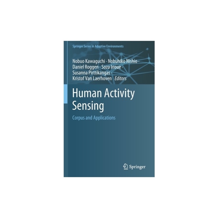 Human Activity Sensing Corpus and Applications, Nobuo Kawaguchi