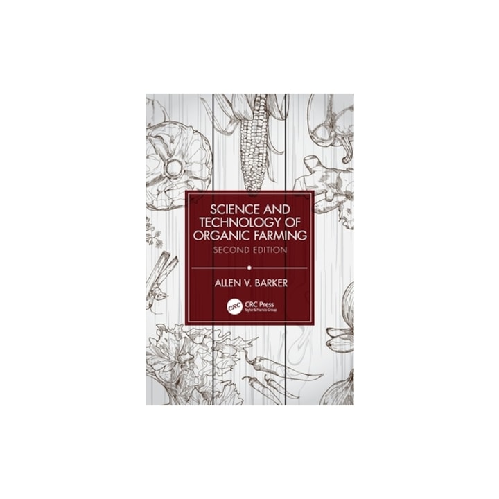 Science and Technology of Organic Farming, Allen V. Barker