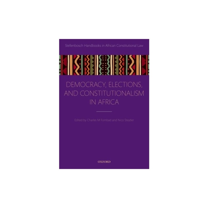 Democracy, Elections, and Constitutionalism in Africa, Charles M. Fombad