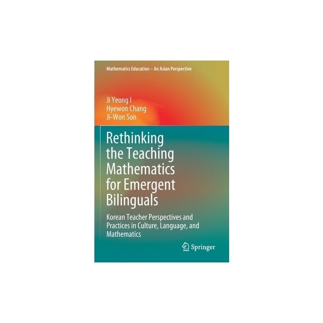Rethinking the Teaching Mathematics for Emergent Bilinguals Korean ...