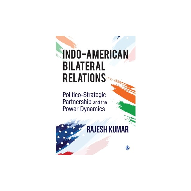 IndoAmerican Bilateral Relations PoliticoStrategic Partnership and