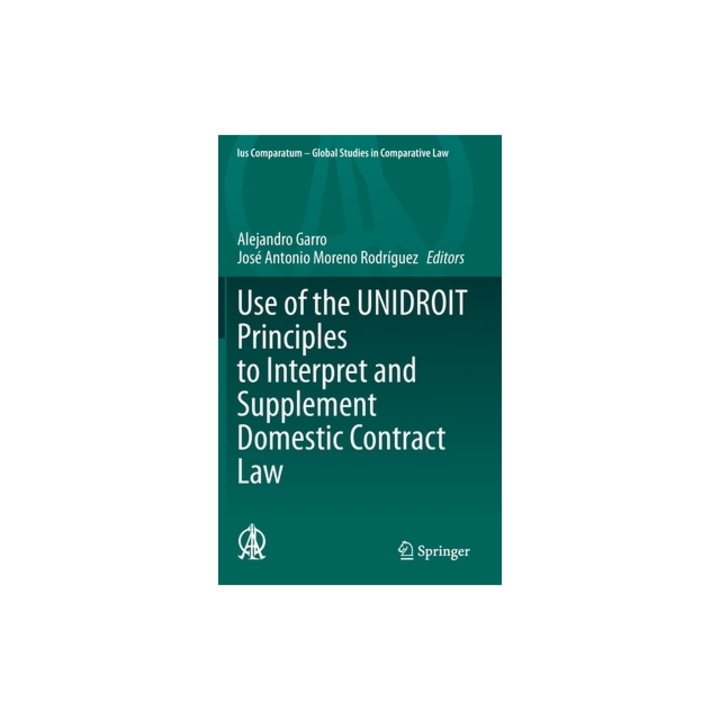 Use of the Unidroit Principles to Interpret and Supplement Domestic Contract Law, Alejandro Garro