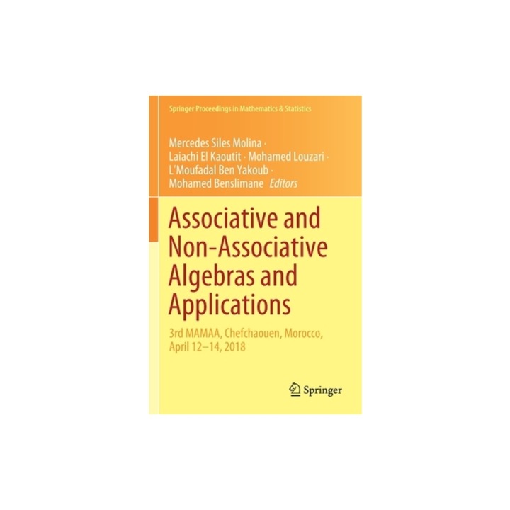 Associative and Non-Associative Algebras and Applications 3rd Mamaa, Chefchaouen, Morocco, April 12-14, 2018, Mercedes Siles Molina