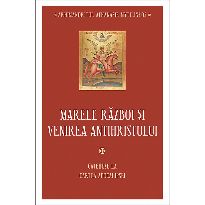Marele Razboi Si Venirea Antihristului - Athanasie Mytilineos