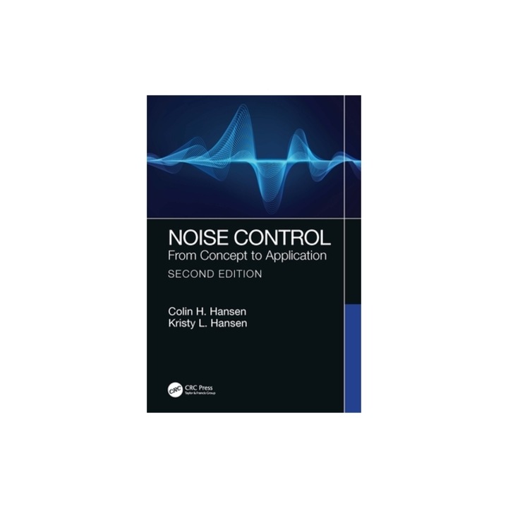 Noise Control From Concept to Application, Colin H. Hansen