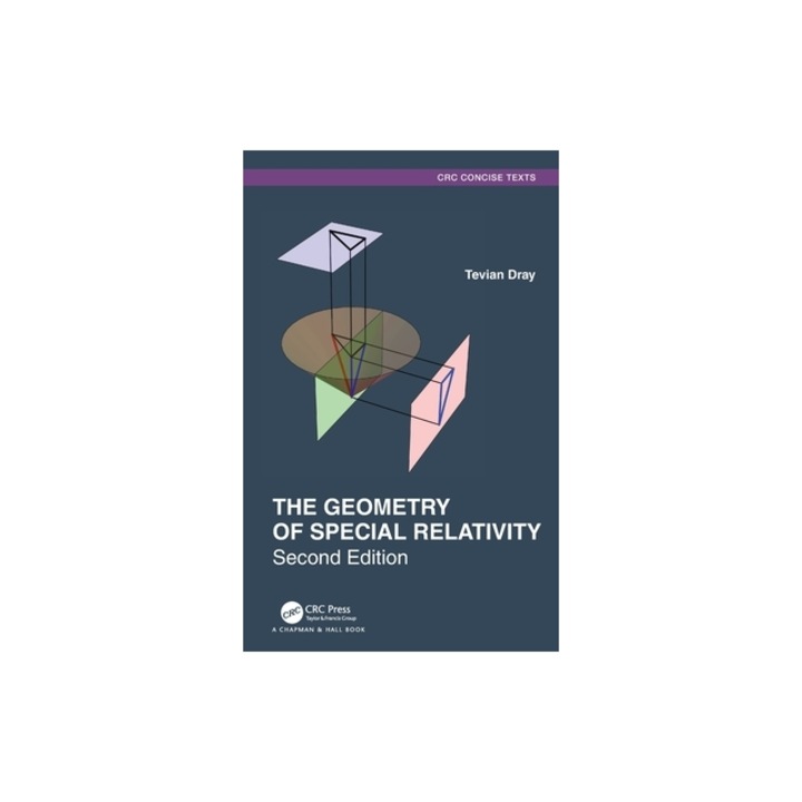 The Geometry of Special Relativity, Tevian Dray