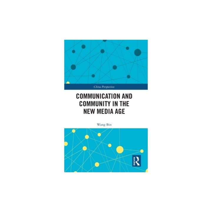 Communication and Community in the New Media Age, Wang Bin