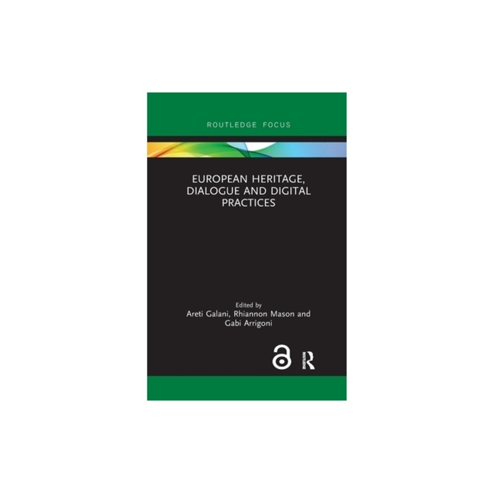 European Heritage, Dialogue and Digital Practices, Areti Galani