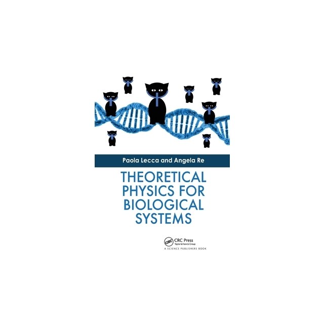 Theoretical Physics For Biological Systems Paola Lecca Emagro