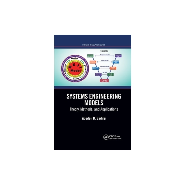 Systems Engineering Models Theory, Methods, And Applications, Adedeji ...