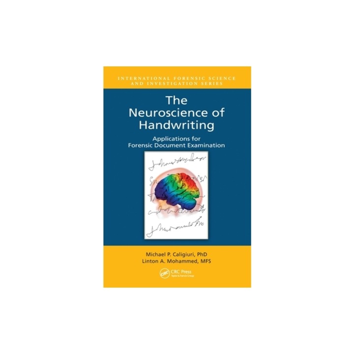 The Neuroscience of Handwriting Applications for Forensic Document Examination, Michael P. Caligiuri
