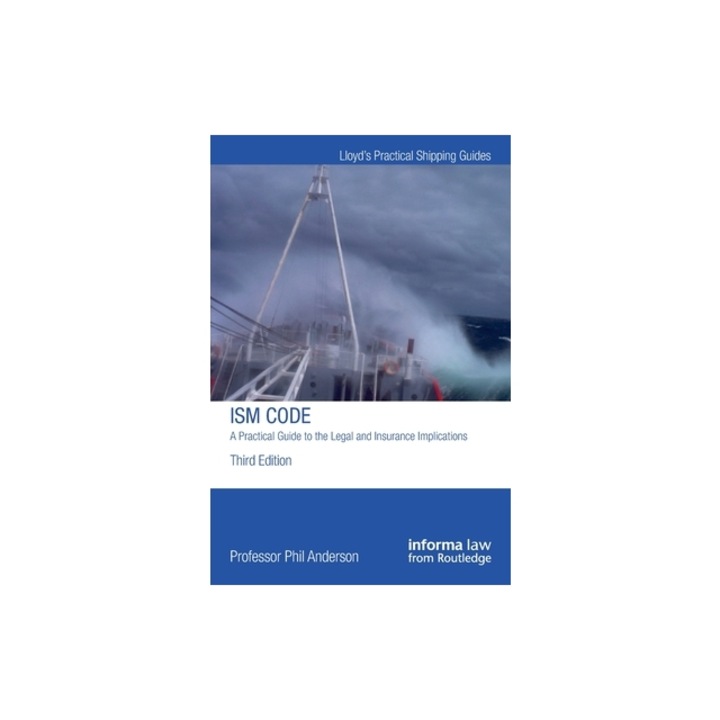 The Ism Code A Practical Guide to the Legal and Insurance Implications, Phil Anderson