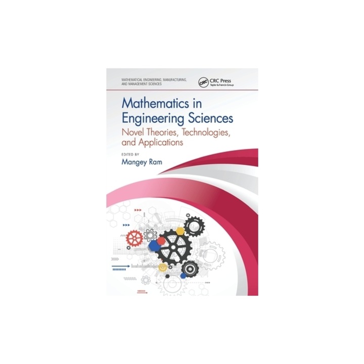 Mathematics in Engineering Sciences Novel Theories, Technologies, and Applications, Mangey Ram