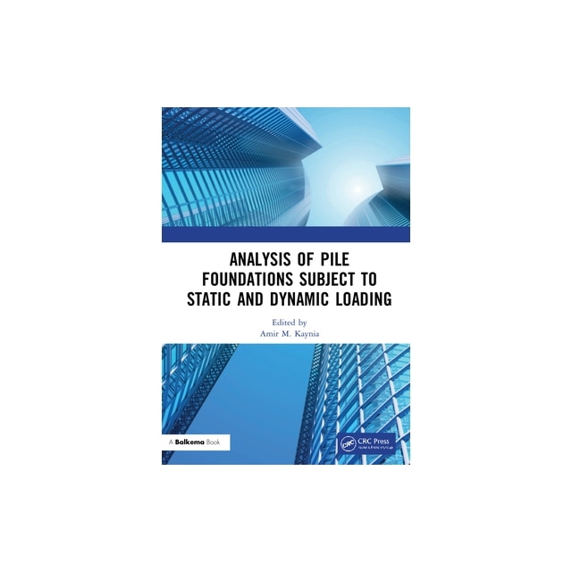 Pile Foundations Under Static and Dynamic Loads, Amir M. Kaynia eMAG.ro