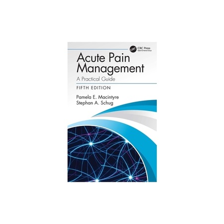 Acute Pain Management A Practical Guide, Pamela E. MacIntyre - eMAG.ro