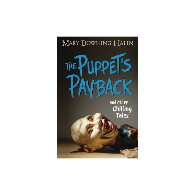 The Puppet's Payback and Other Chilling Tales, Mary Downing Hahn eMAG.ro