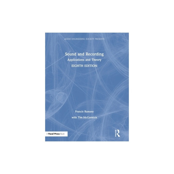 Sound and Recording Applications and Theory, Francis Rumsey