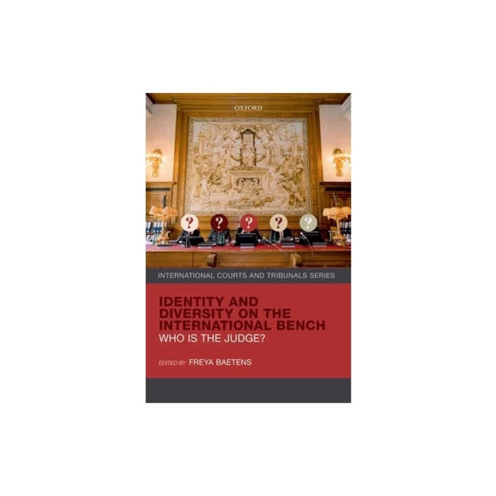 Identity and Diversity on the International Bench Who Is the Judge?, Freya Baetens