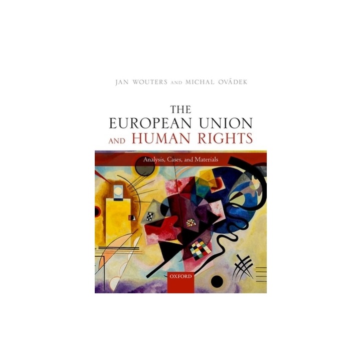 The European Union and Human Rights Analysis, Cases, and Materials, Jan Wouters