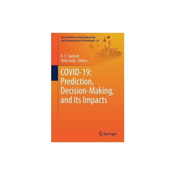 Covid-19 Prediction, Decision-Making, and Its Impacts, K. C. Santosh