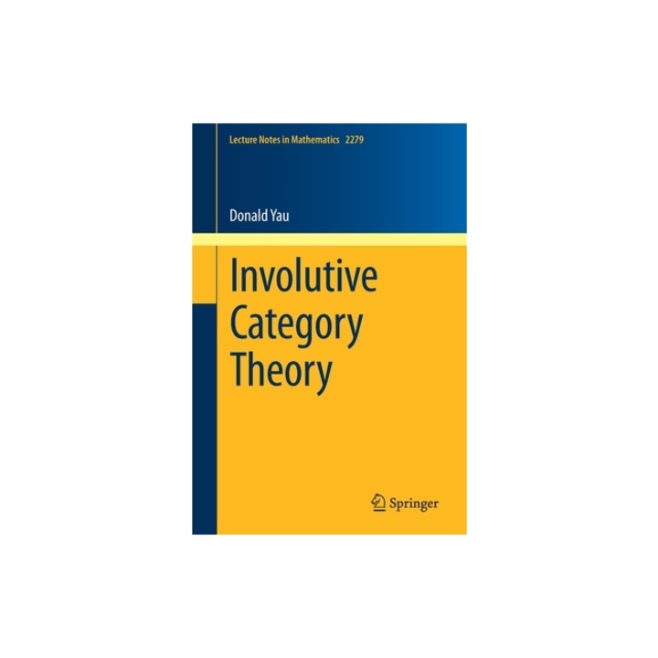 Involutive Category Theory, Donald Yau